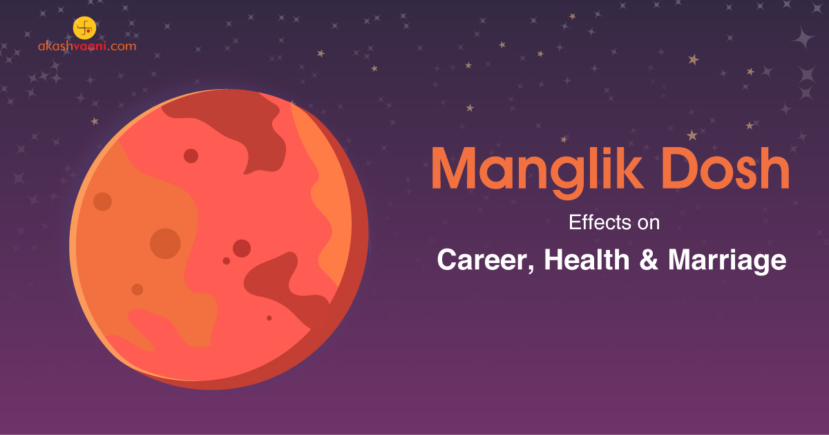 Manglik Dosh effect on career, Health & Marriage